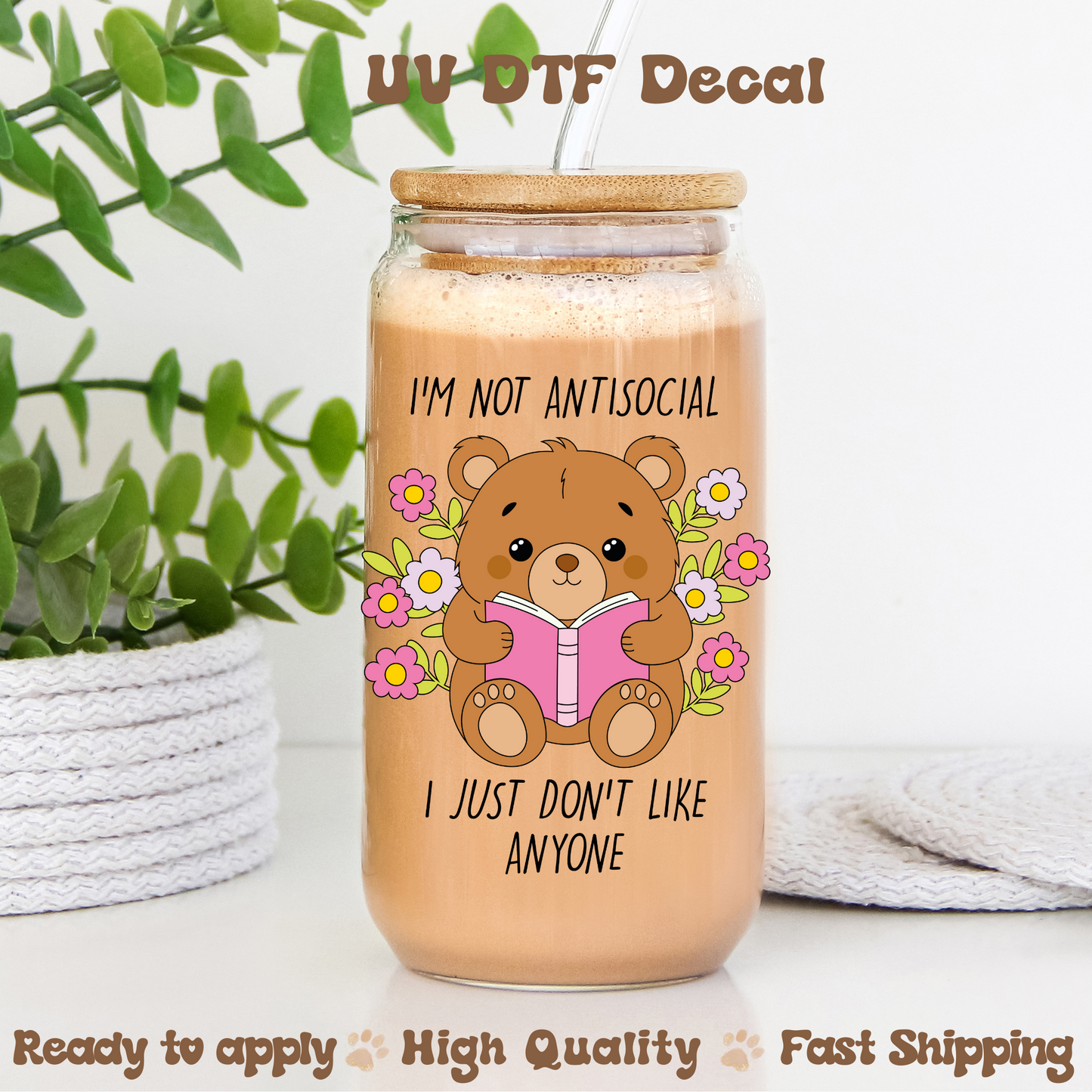 I'm Not Antisocial -UVDTF Decal