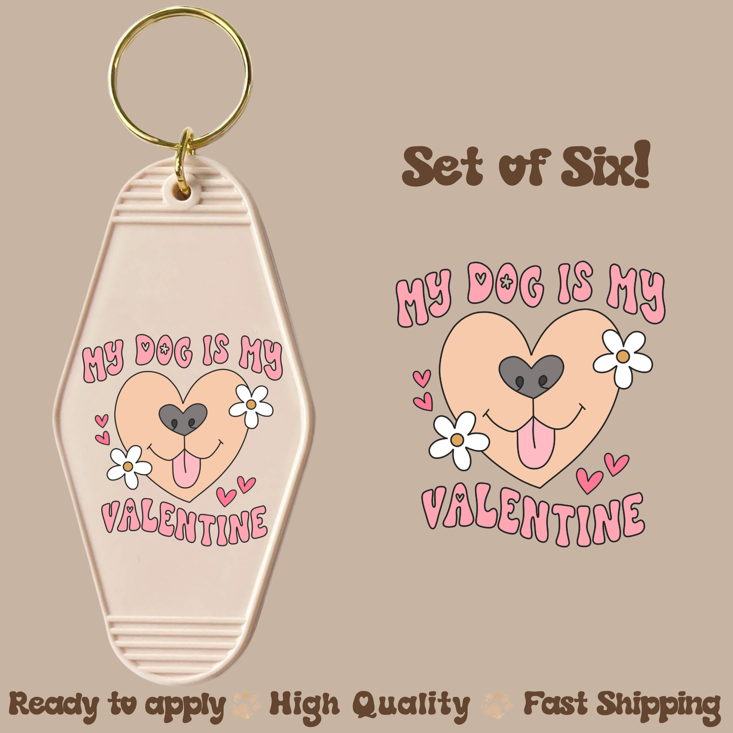 My Dog Valentine - UV DTF Motel Keychain Decal