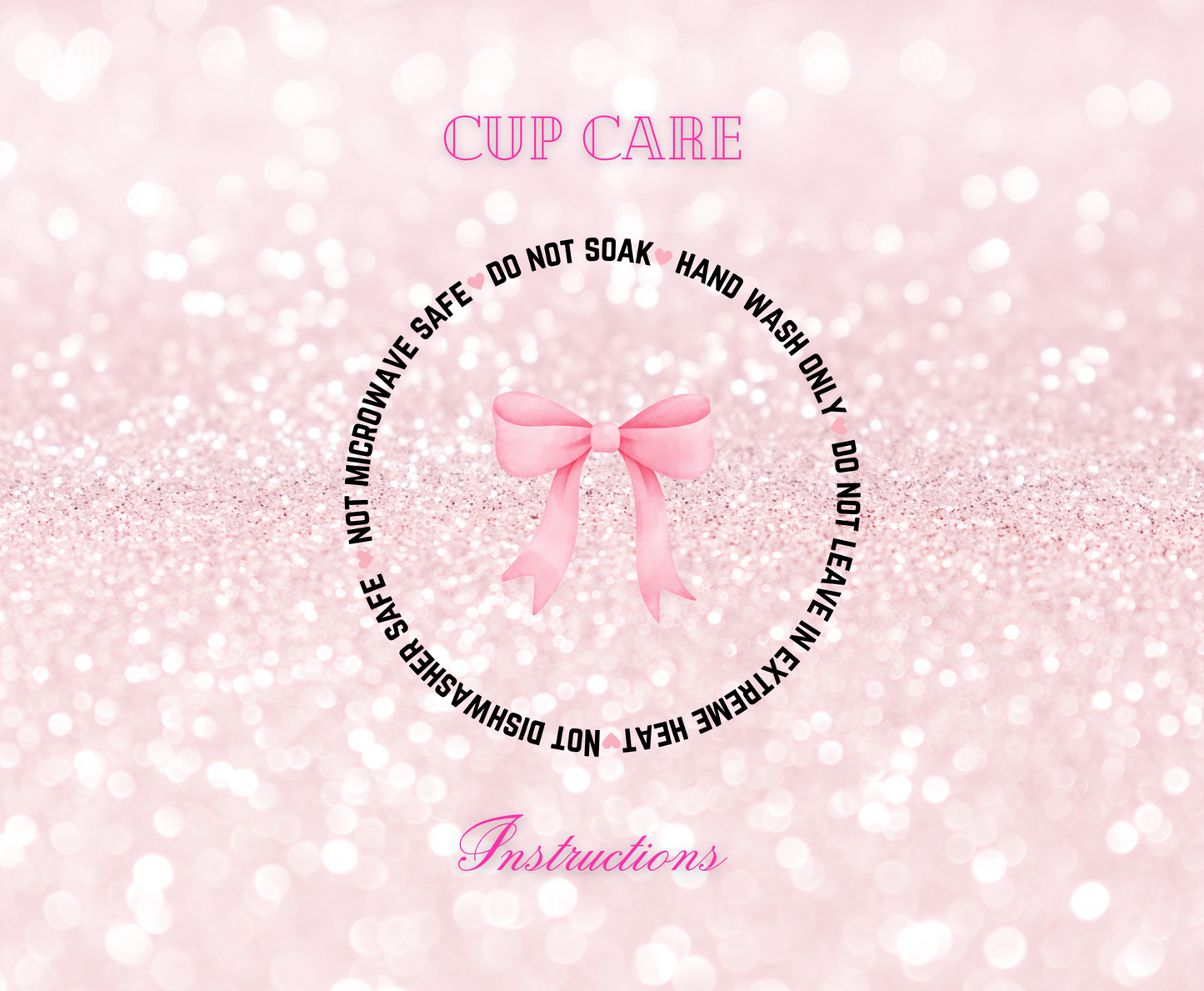 Bow- UVDTF Cup Care Instructions