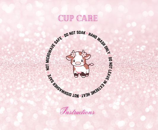 Cow- UVDTF Cup Care Instructions