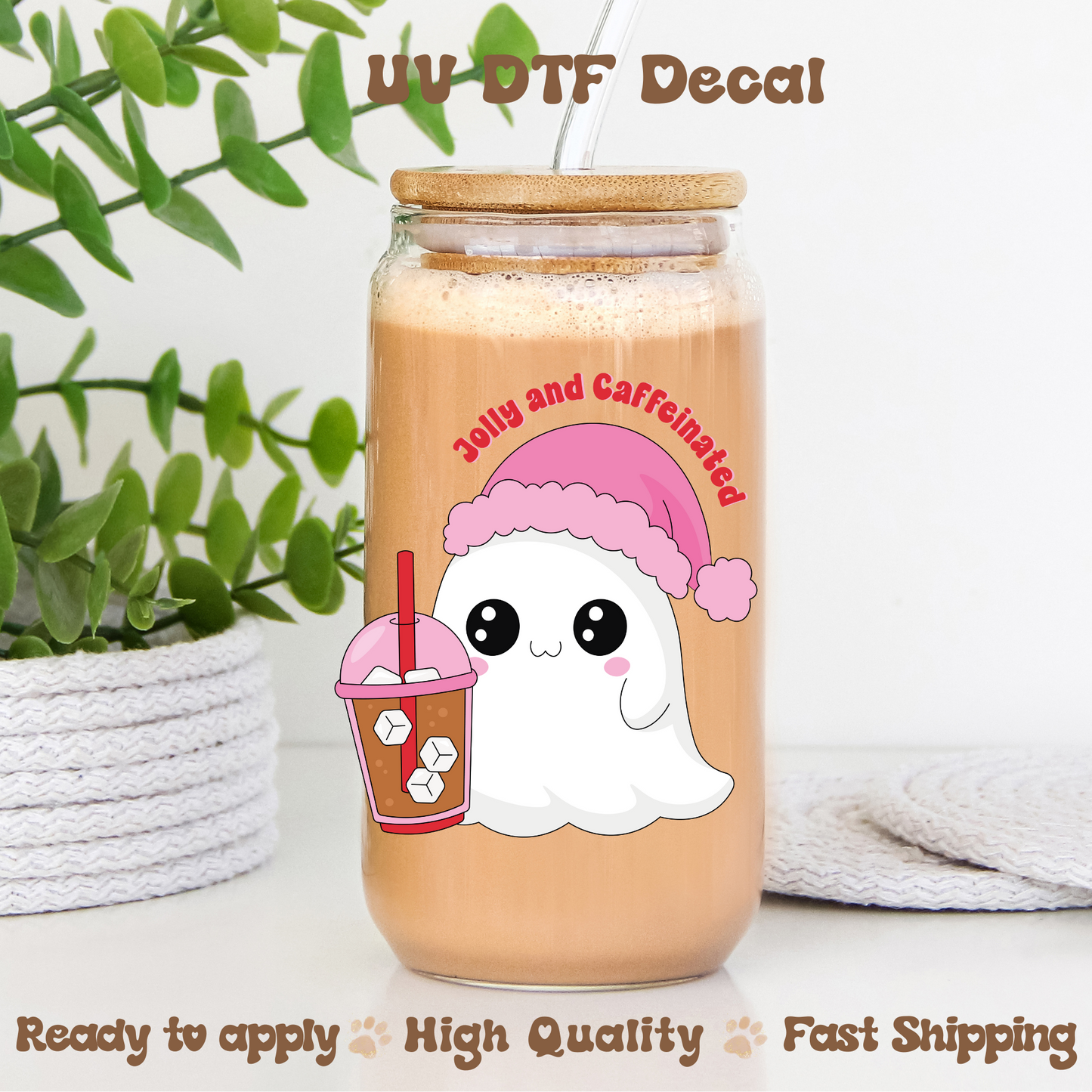 Jolly and Caffeinated- UVDTF Decal
