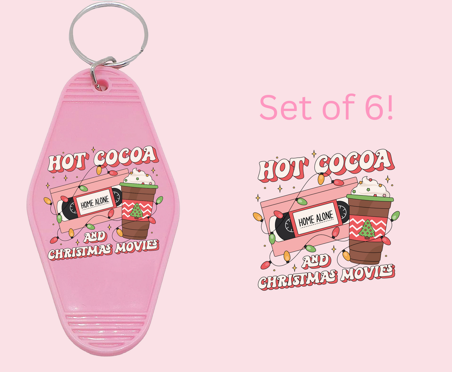Hot Cocoa and Christmas Movies - UV DTF Motel Keychain Decal