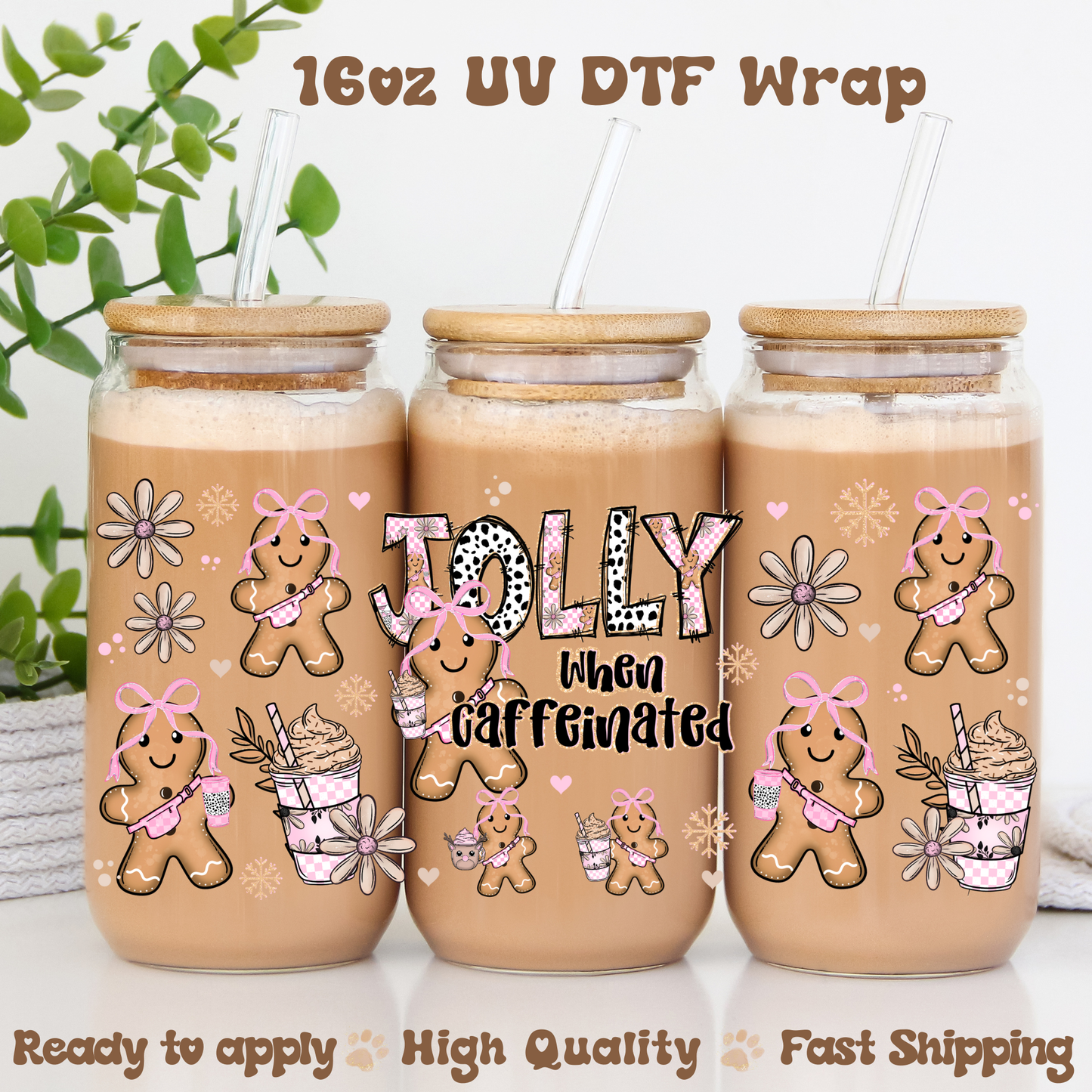 Jolly when Caffeinated -16oz UV DTF Wrap