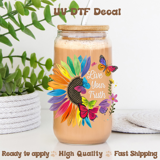 Live your Truth - UVDTF Decal