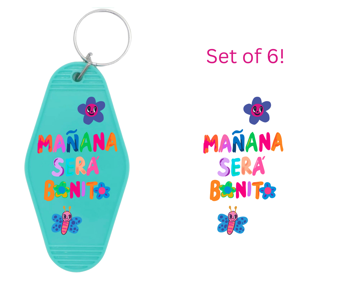 Manana Sera Bonito-UV DTF Motel Keychain