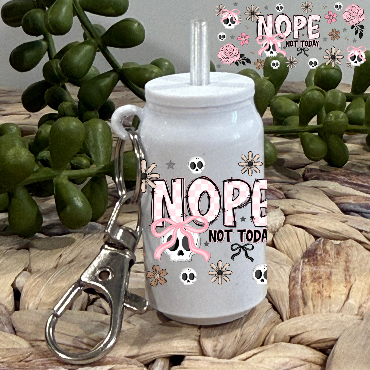 Nope not Today -Beer Can Keychain UV DTF Wrap