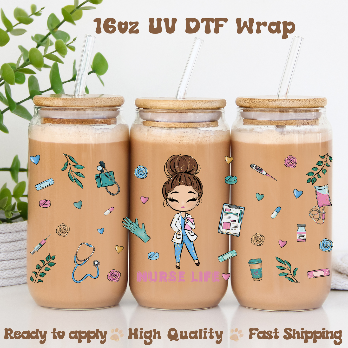 Nurse Life 1 - 16oz UV DTF Wrap