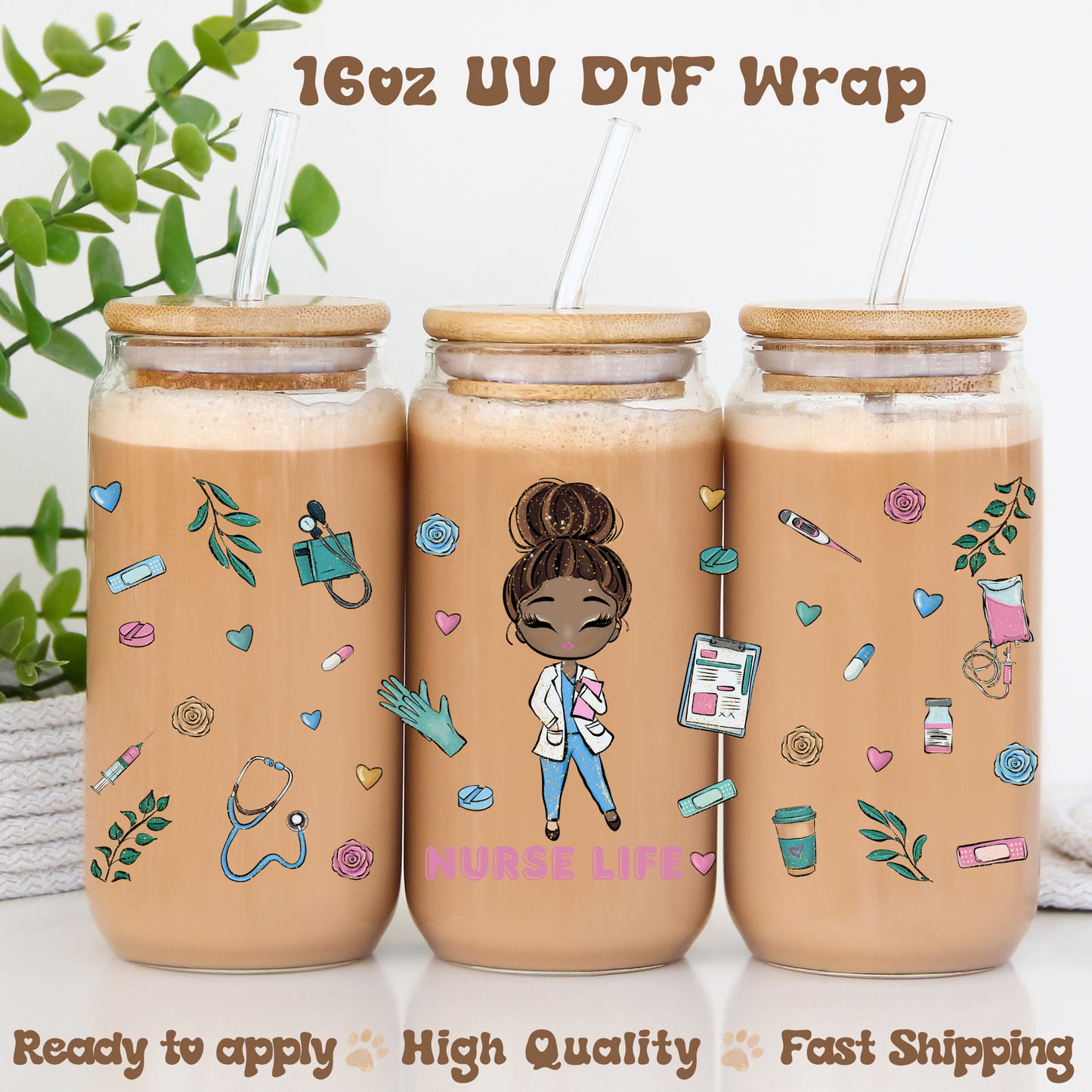 Nurse Life 2 - 16oz UV DTF Wrap