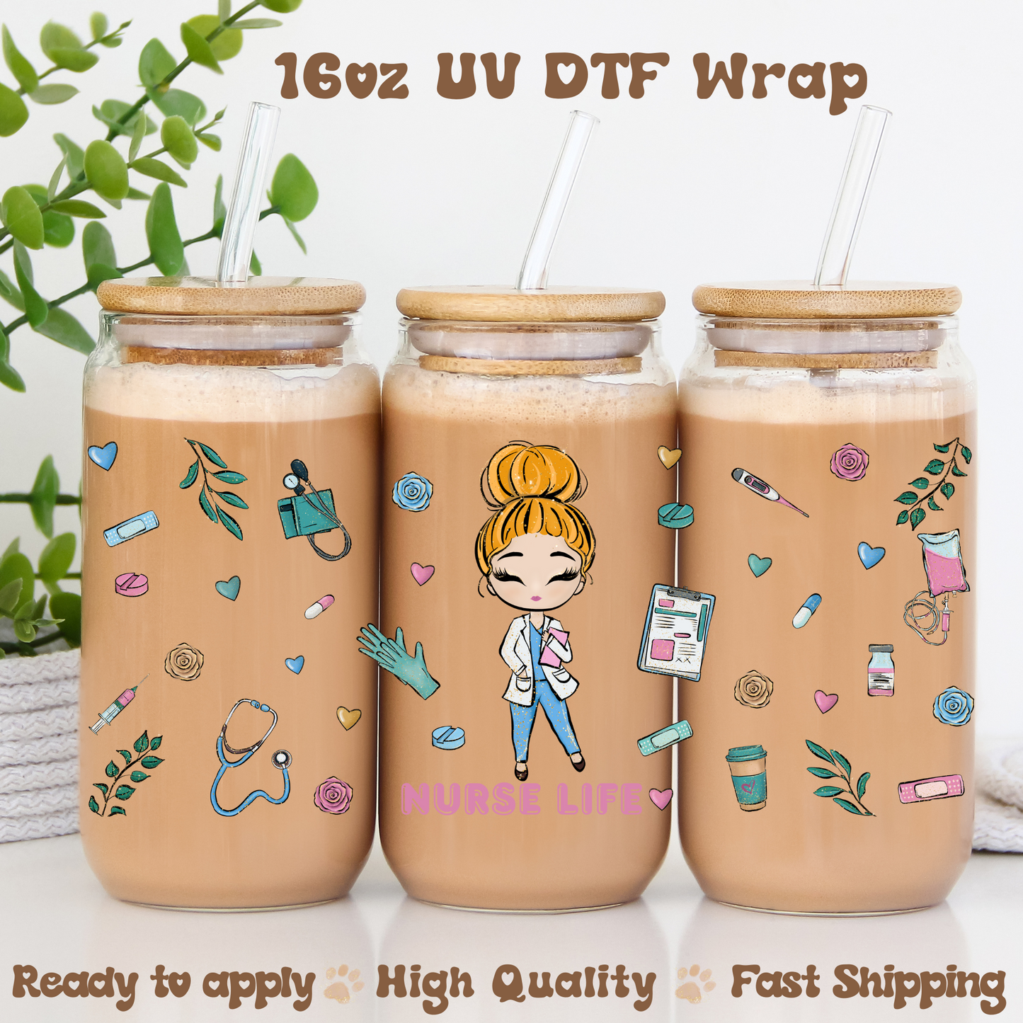 Nurse Life 3 - 16oz UV DTF Wrap