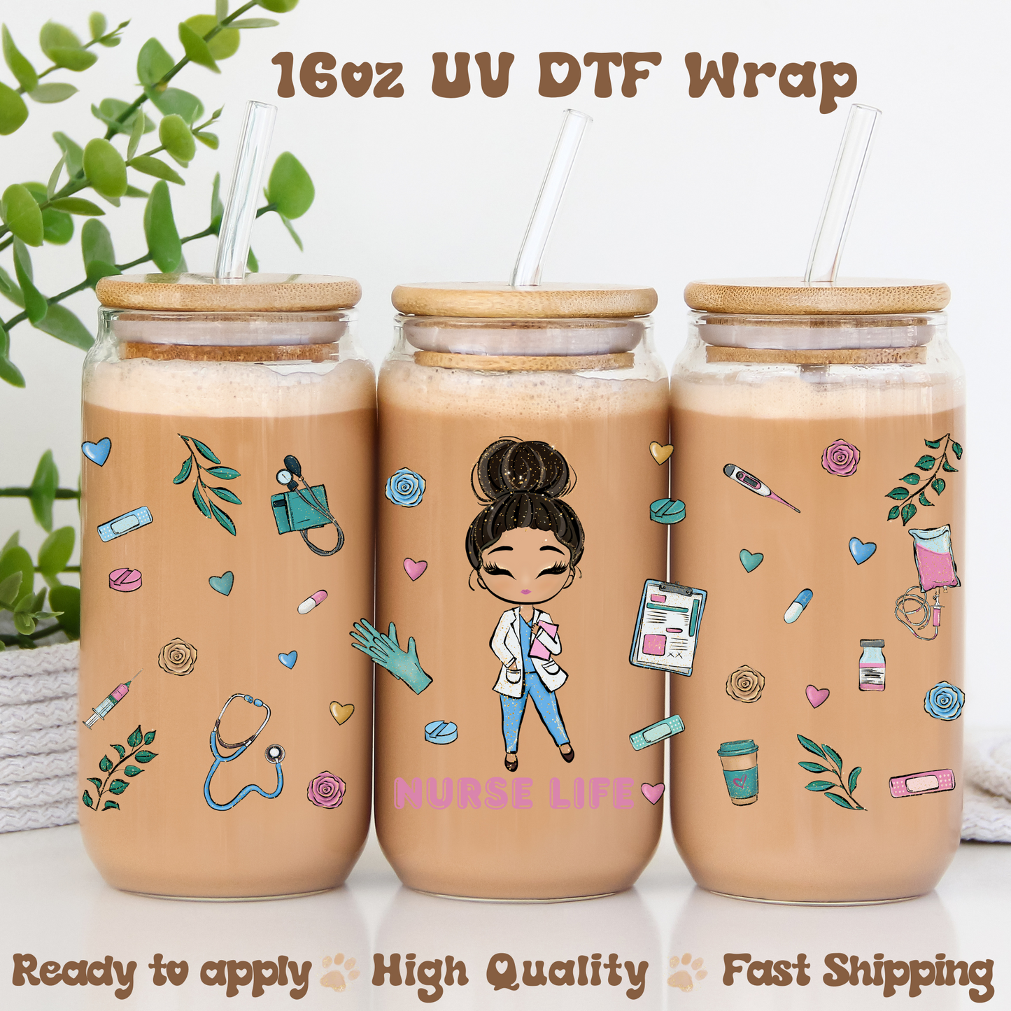 Nurse Life 4 - 16oz UV DTF Wrap
