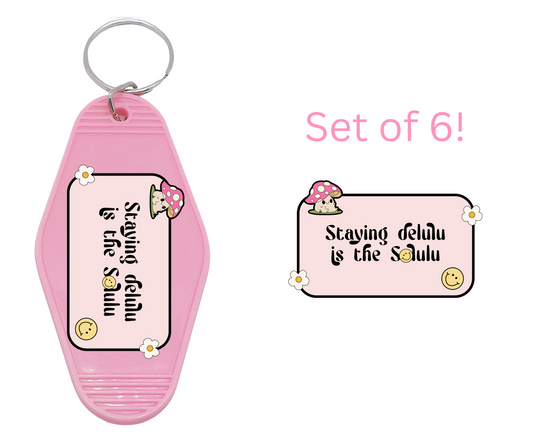 Staying Delulu- UV DTF Motel Keychain Decal