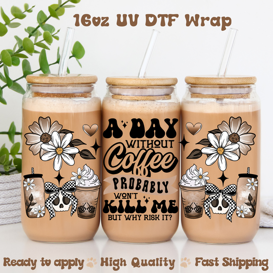 Why Risk It? - 16oz UV DTF Wrap