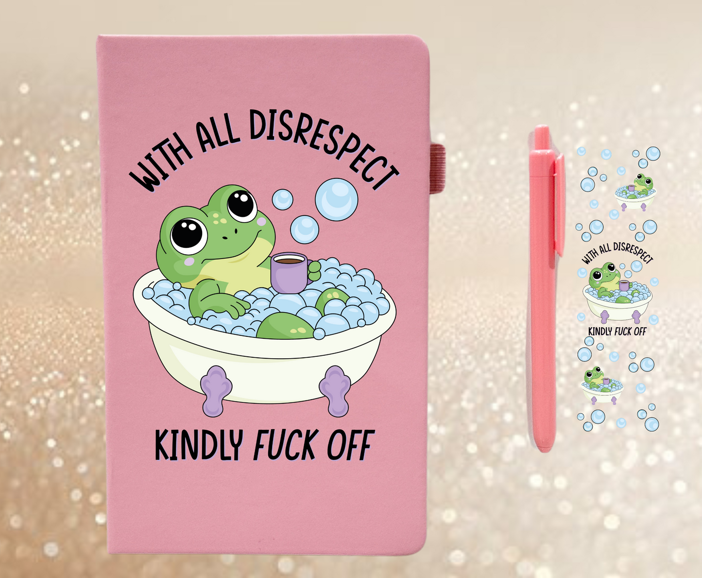 With all disrespect - UVDTF Notebook Decal & Pen Decal