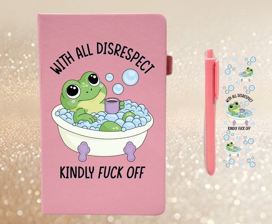 With all disrespect - UVDTF Notebook Decal & Pen Decal