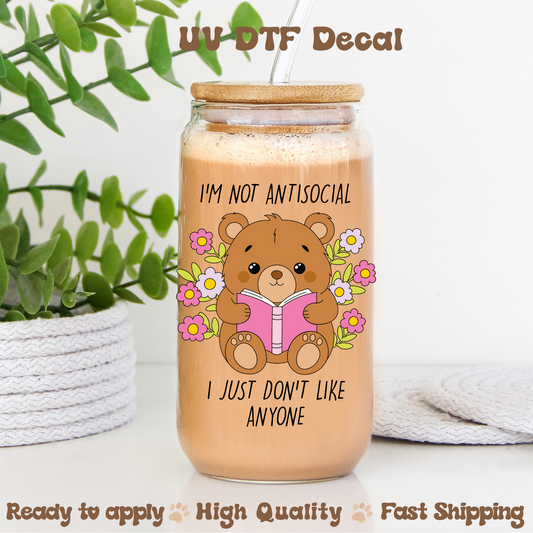 I'm Not Antisocial -UVDTF Decal