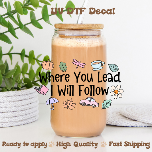 I will Follow (horizontal)  - UVDTF Decal