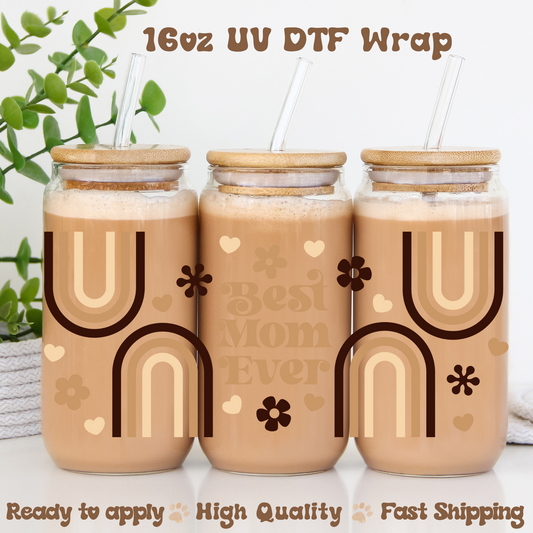 Best Mom Ever Boho Rainbow -16oz UV DTF Wrap