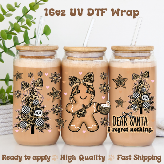 Dear Santa, I Regret Nothing -16oz UV DTF Wrap