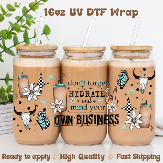 Don't Forget to Hydrate - 16oz UV DTF Wrap