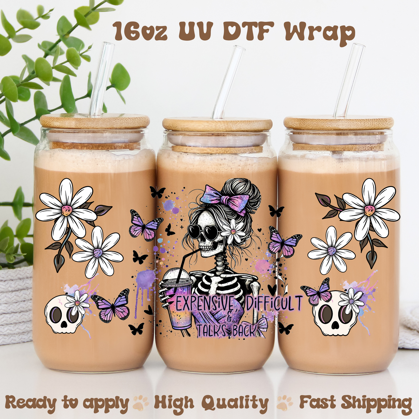 Expensive and Difficult -16oz UV DTF Wrap