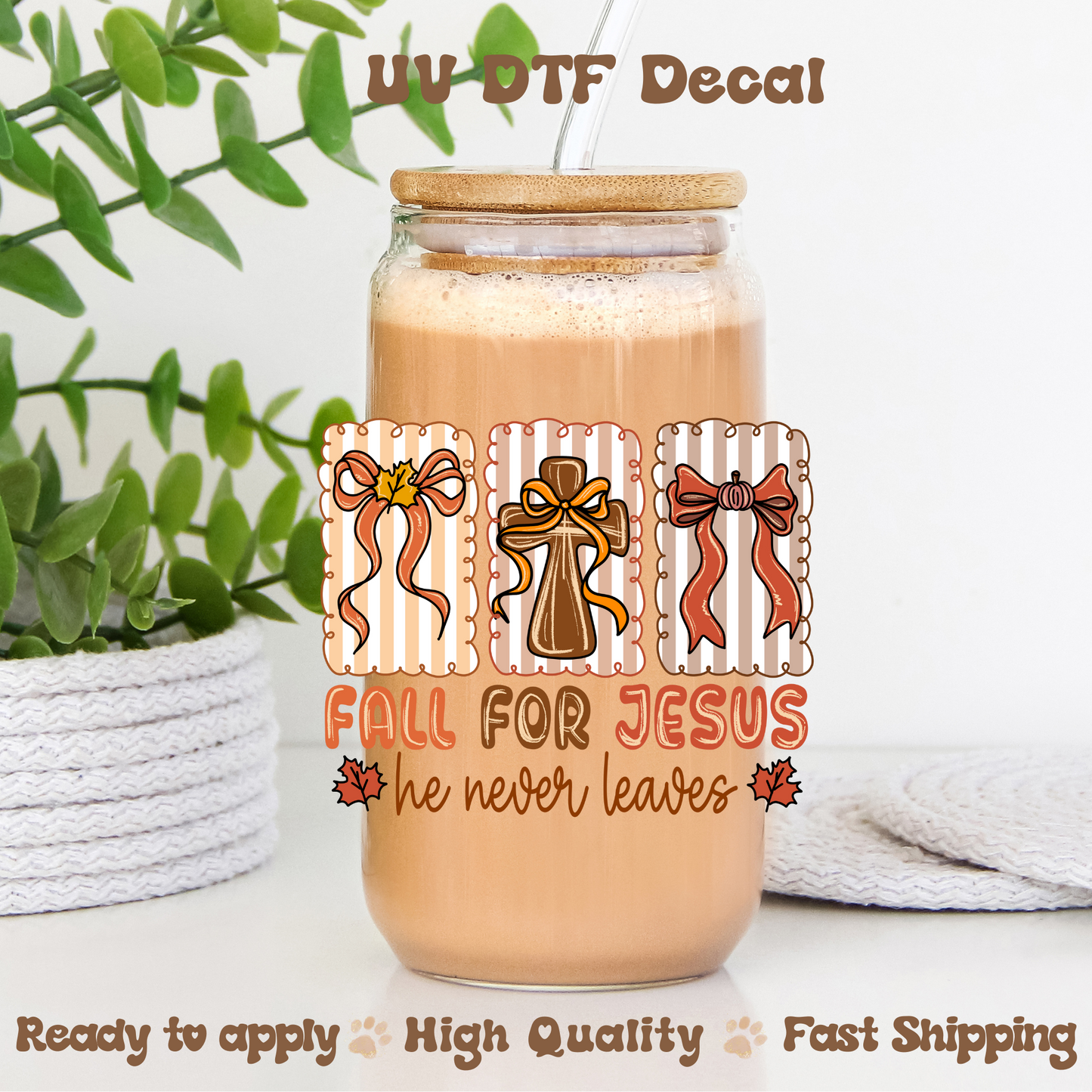 Fall For Jesus - UVDTF Decal