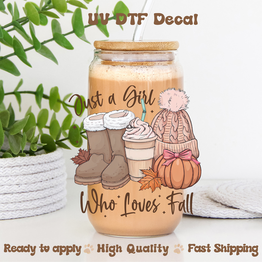 Just a Girl Who Loves Fall Neutral- UVDTF Decal