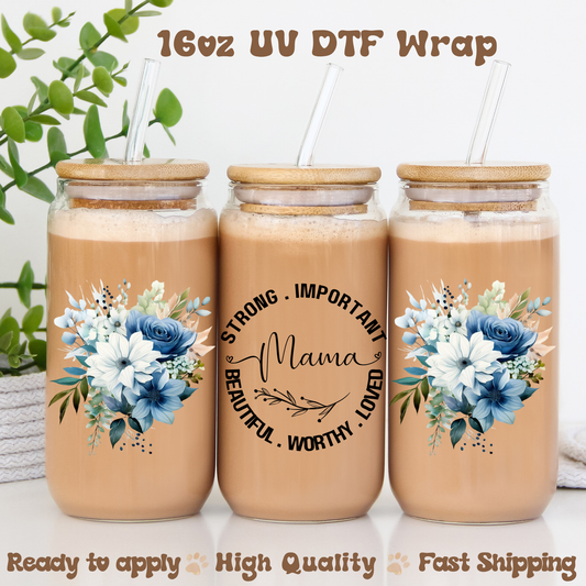 Mama - strong, important - 16oz UV DTF Wrap