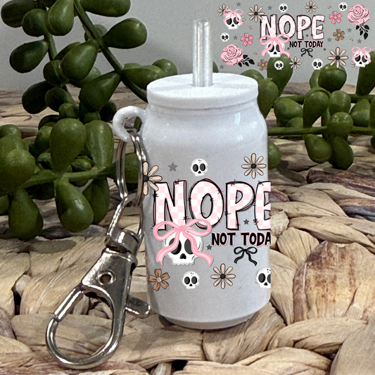 Nope not Today -Beer Can Keychain UV DTF Wrap