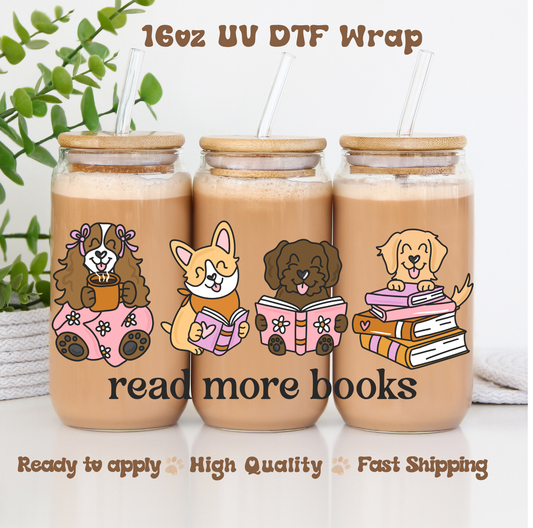 Read More Books Dogs - 16oz UV DTF Wrap